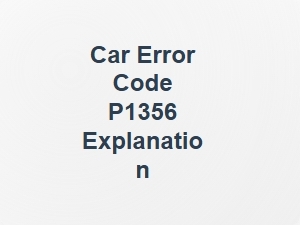 Car Error Code P1356 Explanation