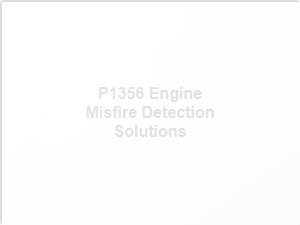 Code P1356 Engine Misfire Detection Solutions