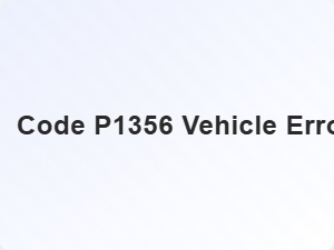 Code P1356 Vehicle Error Description